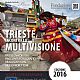 Trieste incontra la multivisione 2016 di Merlino Multivisioni